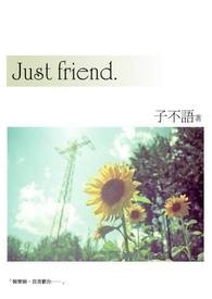 Just friend.