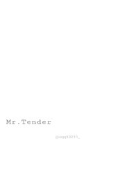 Mr.Tender