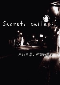 Secret, smile : )