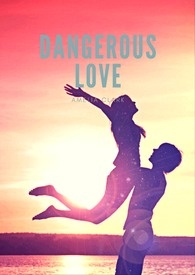 危險的愛 Dangerous Love