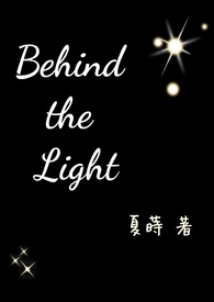 Behind the Light
